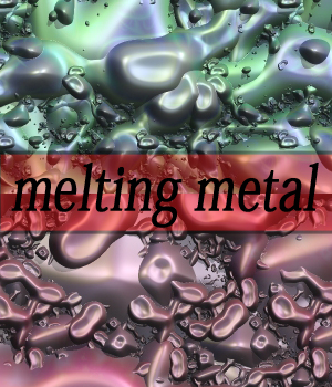Melting Metal